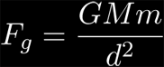 F=GMm/r^2